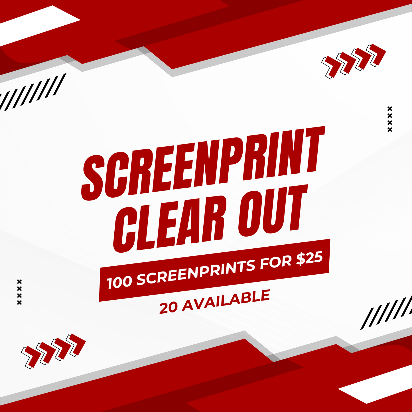 Screen Print Clear Out