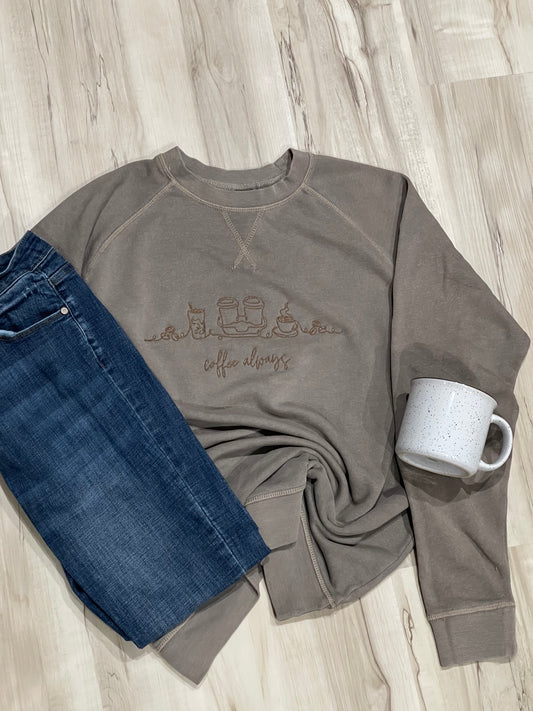 EMBROIDERED - Coffee Always Lightweight Crewneck